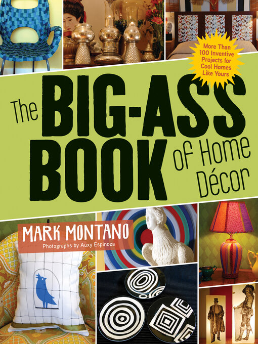 Title details for The Big-Ass Book of Home Décor by Mark Montano - Available